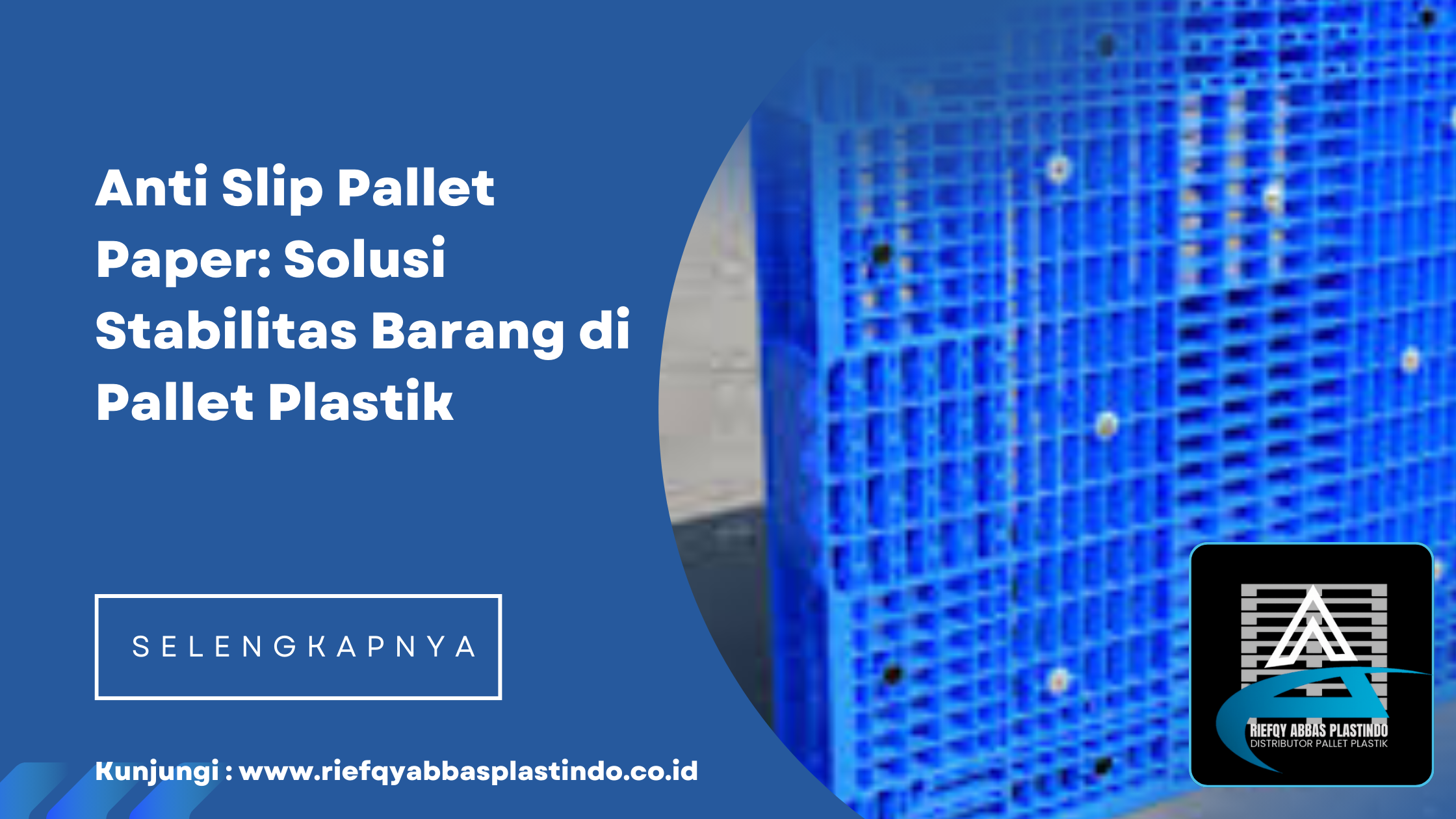 Anti Slip Pallet Paper: Solusi Stabilitas Barang di Pallet Plastik