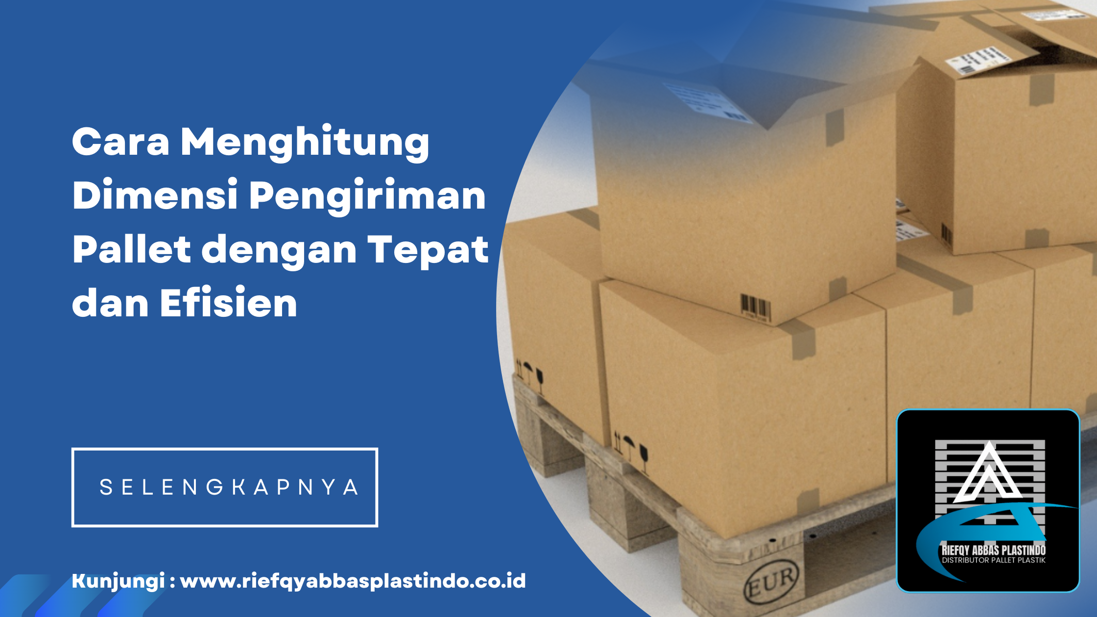 Cara Menghitung Dimensi Pengiriman Pallet dengan Tepat dan Efisien