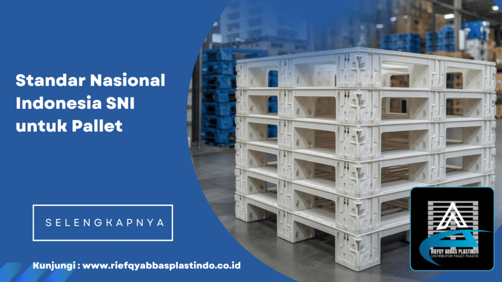 Standar Nasional Indonesia SNI untuk Pallet